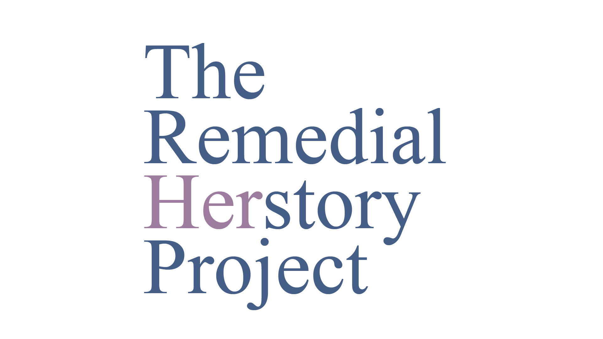 The Remedial Herstory Project